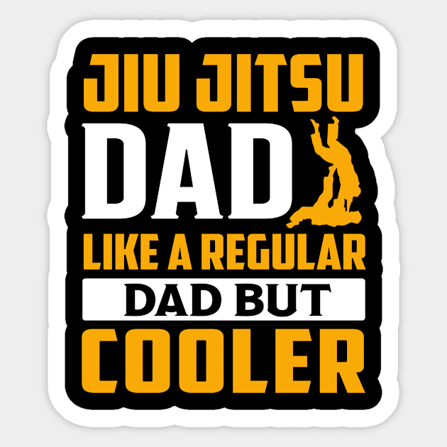 Jiu Jitsu Dad Like a Regular Dad But Cooler Sticker by TheDesignDepot